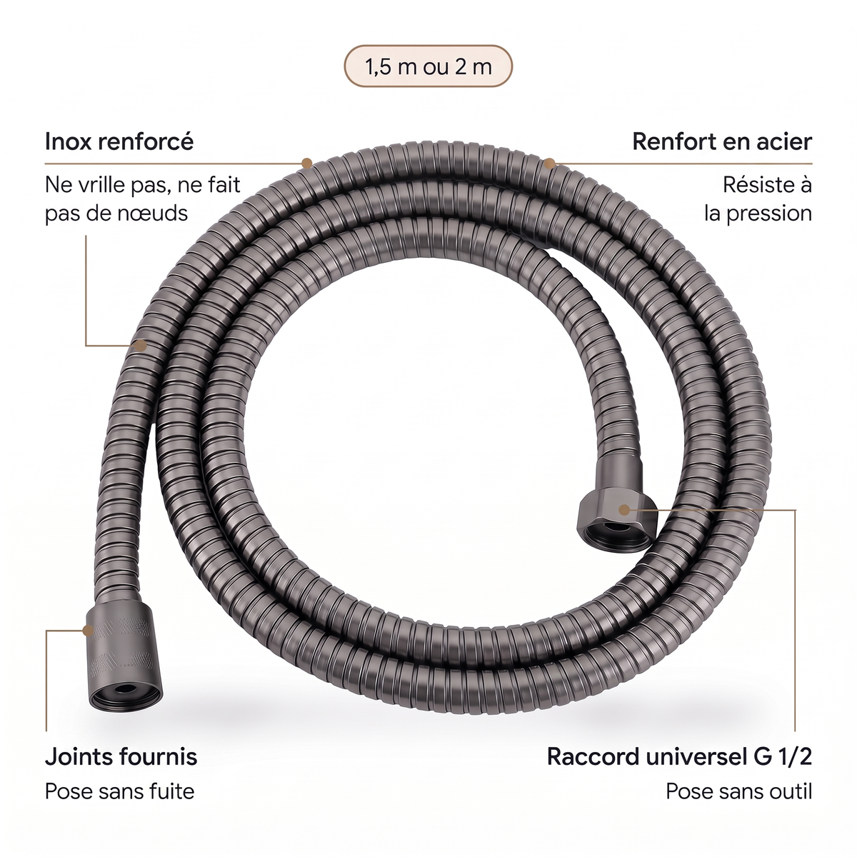 Caractéristiques du flexible de douche gris : inox renforcé anti-nœuds, renfort en acier, joints fournis, raccord universel G 1/2